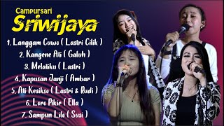 FULL ALBUM SRIWIJAYA, LANGGAM CUWO, KANGENE ATI, ATI KESIKSO, SAMPUN LILO SRIWIJAYA MUSIK