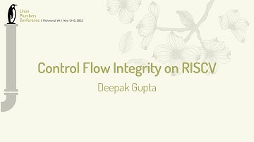 Control Flow Integrity on RISCV - Deepak Gupta