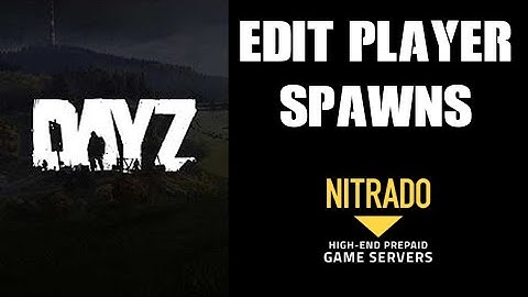(OLD) How To Guide: Edit, Change Customise New Player Spawn Points DayZ Nitrado Xbox PS4 Server