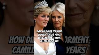 How did Diana torment Camilla for 28 years with one single move before her death #royal #diana #kate
