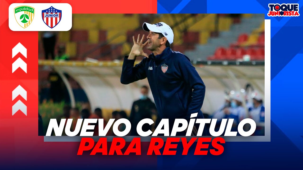 🚨 EQUIDAD 0-0 JUNIOR DE BARRANQUILLA | ¿MAL INICIO PARA ARTURO REYES ...