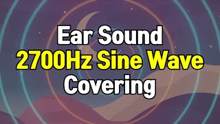 2700Hz Sine Wave (Pure Tone) - Covering for Ear Sounds (Beeping, Buzzing, Chirping, Humming)