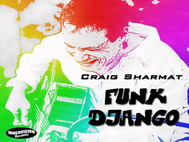 Craig Sharmat Funk Django adlı videoyu YouTube'da izle Craig Sharmat Funk Django adlı videoyu YouTube'da izle