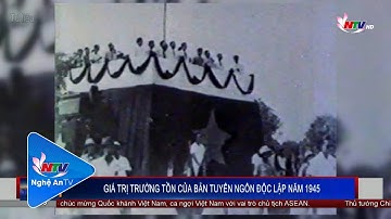 GIÁ TRỊ TRƯỜNG TỒN CỦA BẢN TUYÊN NGÔN ĐỘC LẬP NĂM 1945