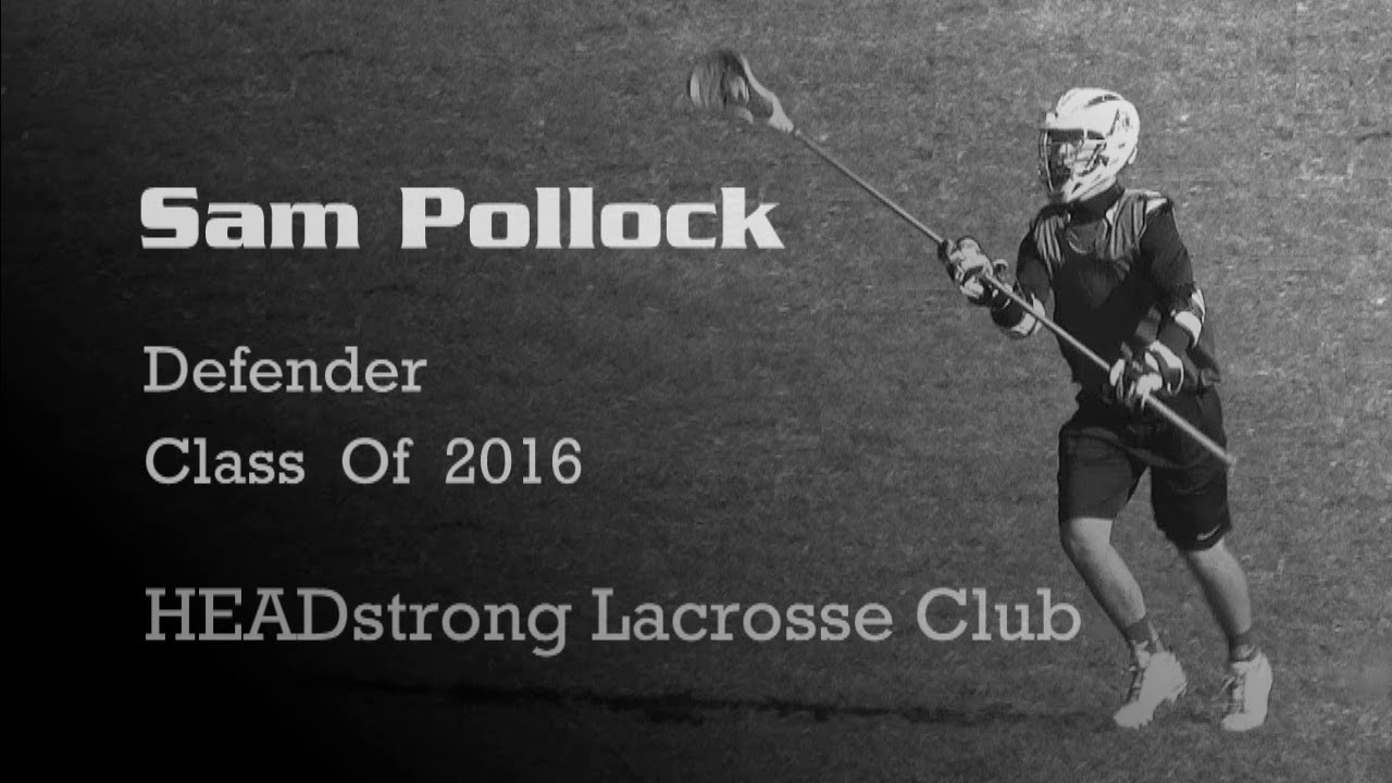 Sam Pollock Defender HEADstrong Lacrosse Club YouTube