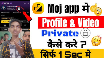 Moj app me profile & Video Private kaise kare || How to make profile & video private in Moj app