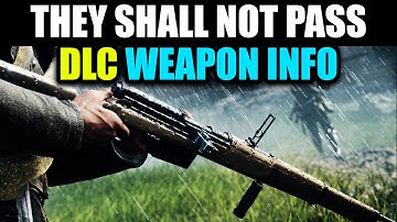 Battlefield 1 ► DLC WEAPON INFO | They Shall Not Pass - Weapon Details (BF1 Tips & Info)