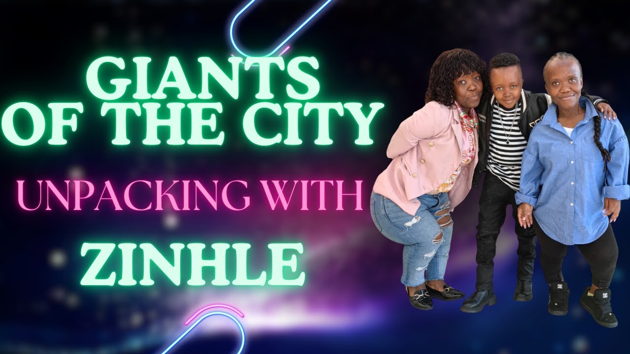 Giants of the City unpacking with Zinhle