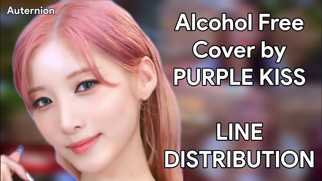 PURPLE KISS (Goeun, Yuki, Chaein, Swan) - Alcohol Free COVER (Line
