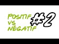 Positif vs negatif 2