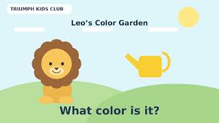 Leo the Lion Finds Five Colors | Learn Colors | Triumph Kids Club