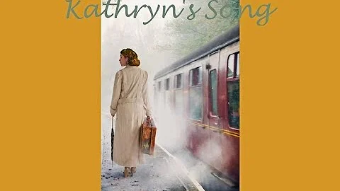 Kathryn's Song (written in remembrance of KK on th...