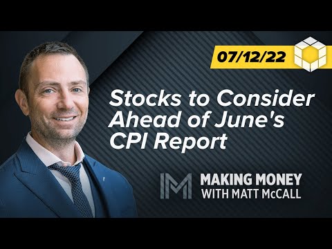 Stocks to Consider Ahead of June's CPI Report | Making Money with Matt McCall