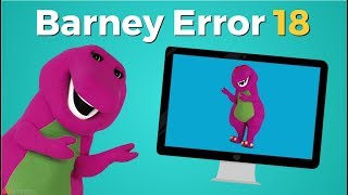 Barney Error 18