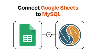 How to connect Google Sheets to MySQL - Easy Integration
