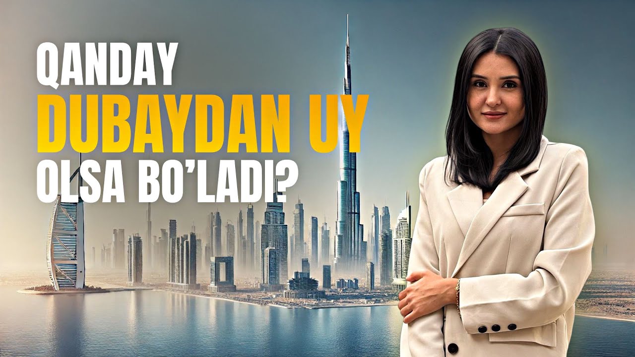 Qanday DUBAYDAN UY olsa bo'ladi?