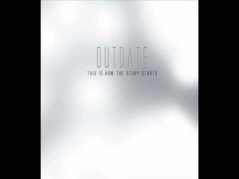 Outdate — 02 - Outdate - The Brightest Star