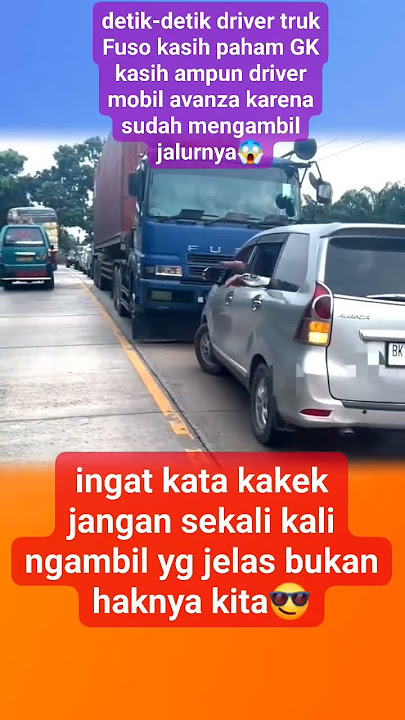 lawan arah!!! truck kontainer ini hadang driver mobil avanza putih yang lawan arus!!!