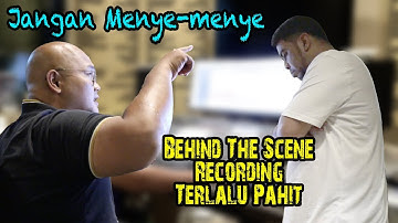 Behind The Scene Recording  - TERLALU PAHIT