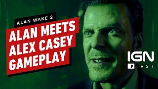 Alan Wake 2 Exclusive: Alan Meets Alex Casey Gameplay Clip (4K RTX) - IGN First