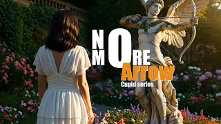 No More Arrow : cupid series - (Official Video) screenshot 5