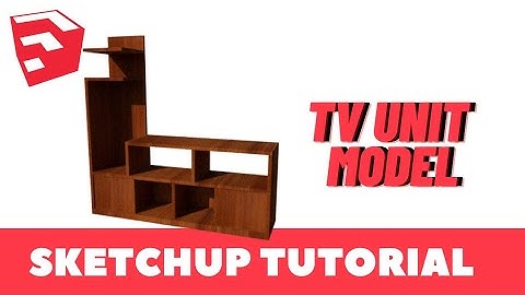HOW TO MAKE TV UNIT MODEL IN SKETCHUP