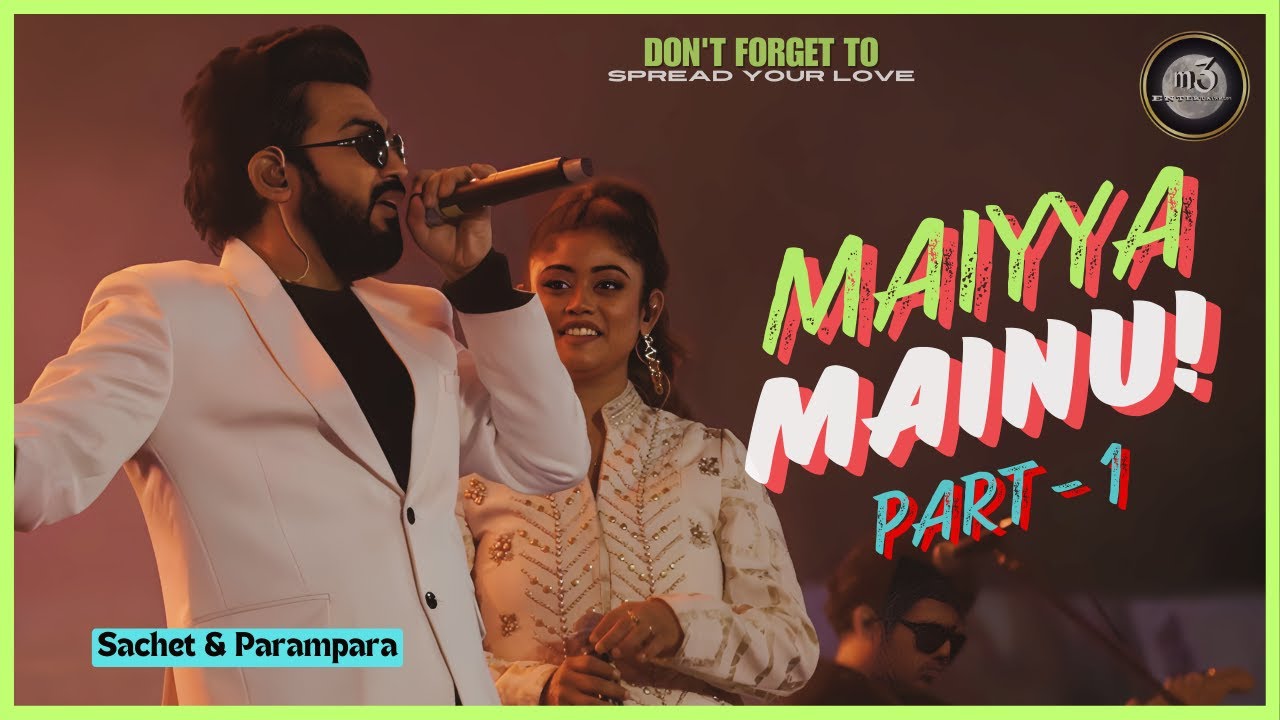 Maiyya Mainu Sachet Parampara Jersey Hindi Romantic Song