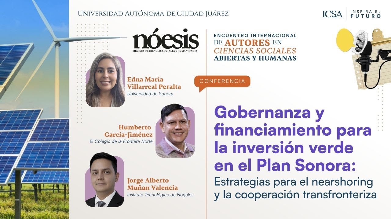 Gobernanza y financiamiento verde en Plan Sonora: Estrategias de nearshoring