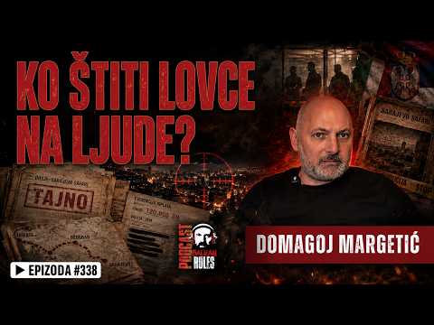 Balkan Rules Podcast Ep.338 - Domagoj Margetić - KO ŠTITI LOVCE NA LJUDE?