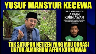 YUSUF MANSYUR DISAPPOINTED THAT NO ONE WANT TO DONATE FOR THE LATE AFFAN KURNIAWAN