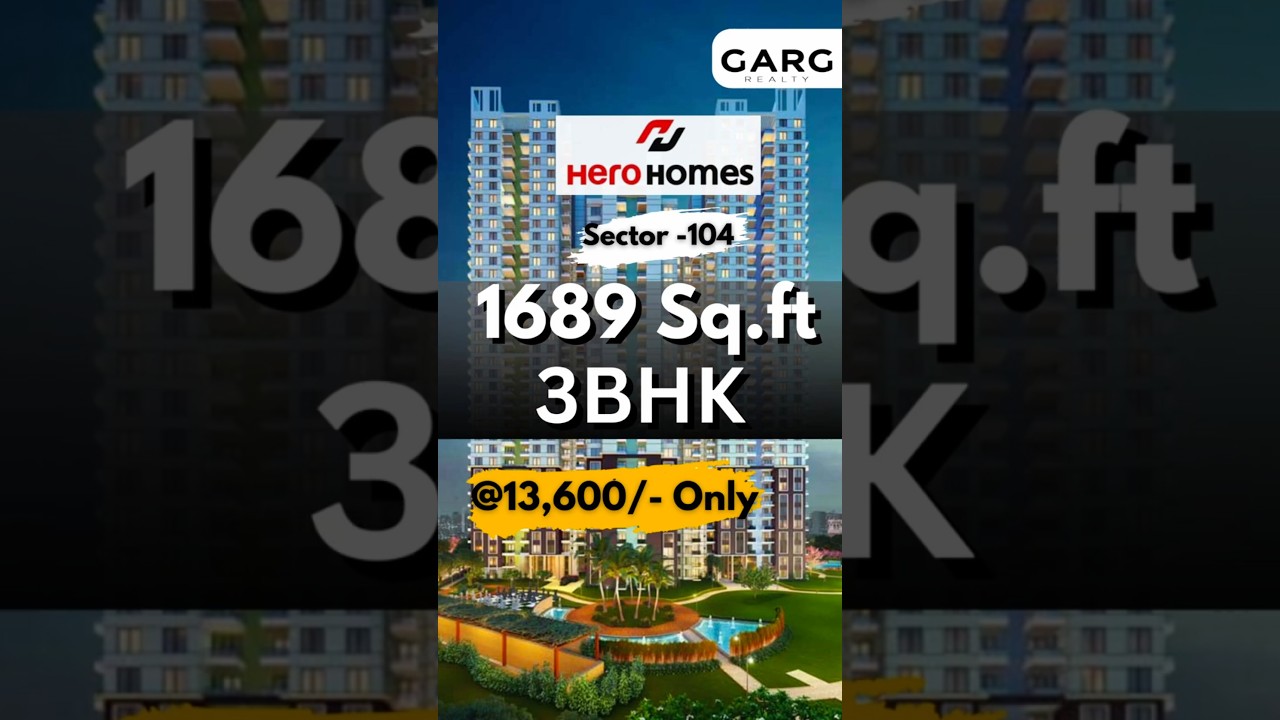 Hero Homes Sector 104 Gurgaon | 3BHK 1689 sq.ft Apartment for Sale | | Garg Realty |☎️ 9911977757