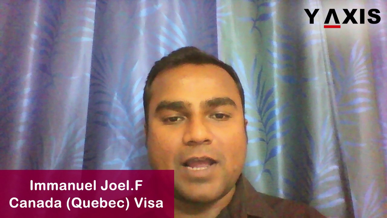 Y-Axis client Immanuel Joel.F's Video Testimonial on Y-Axis | Canada(Quebec) Visa