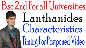 B.sc 2nd inorganic chemistry of lanthanides video postpone new timing for today