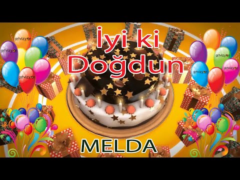 İyi ki Doğdun - MELDA - Tüm İsimler'e Doğum Günü Şarkısı