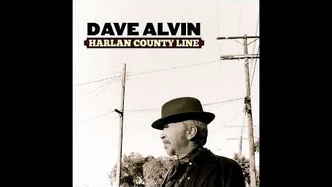 Dave Alvin - "Harlan County Line" (Official Audio)