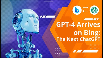 GPT-4 Arrives on Bing: The Next ChatGPT