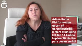 8 Mart'a katılan 14 kadına 90 bin lira para cezası verildi