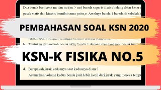 Pembahasan soal ksn k fisika 2020 no 5 | step by mudah dipahami