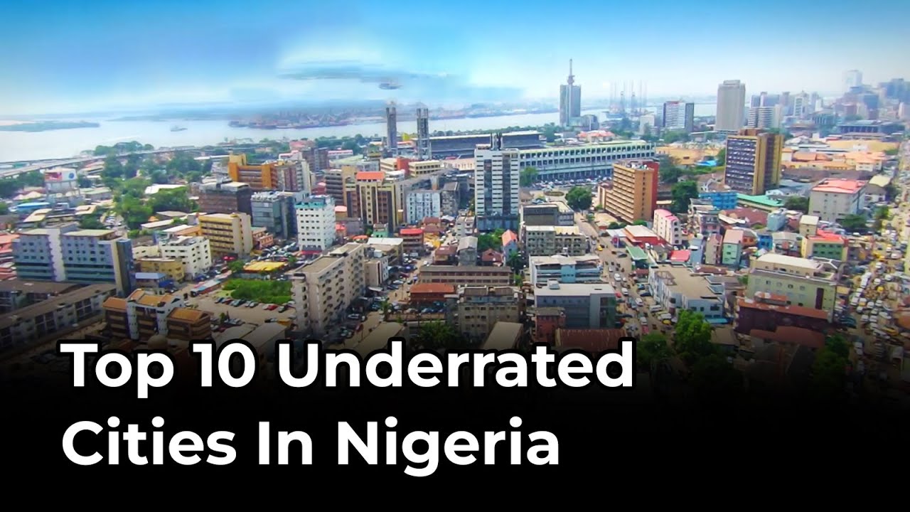 Top 10 Underrated Cities In Nigeria