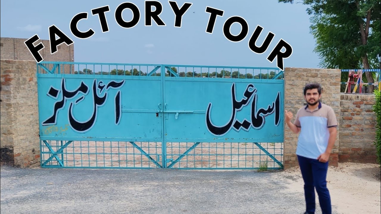 FACTORY TOUR -ISMAIL OIL MILL INDUSTRY TOUR /STRANGE USMAN - YouTube