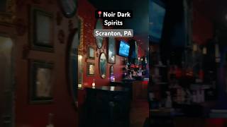 Noir Dark Spirits | Scranton, PA