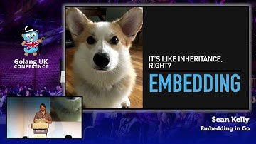 Golang UK Conference 2017 | Sean Kelly - Embedding