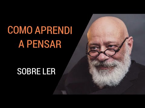 COMO APRENDI A PENSAR ● LUIZ FELIPE PONDÉ