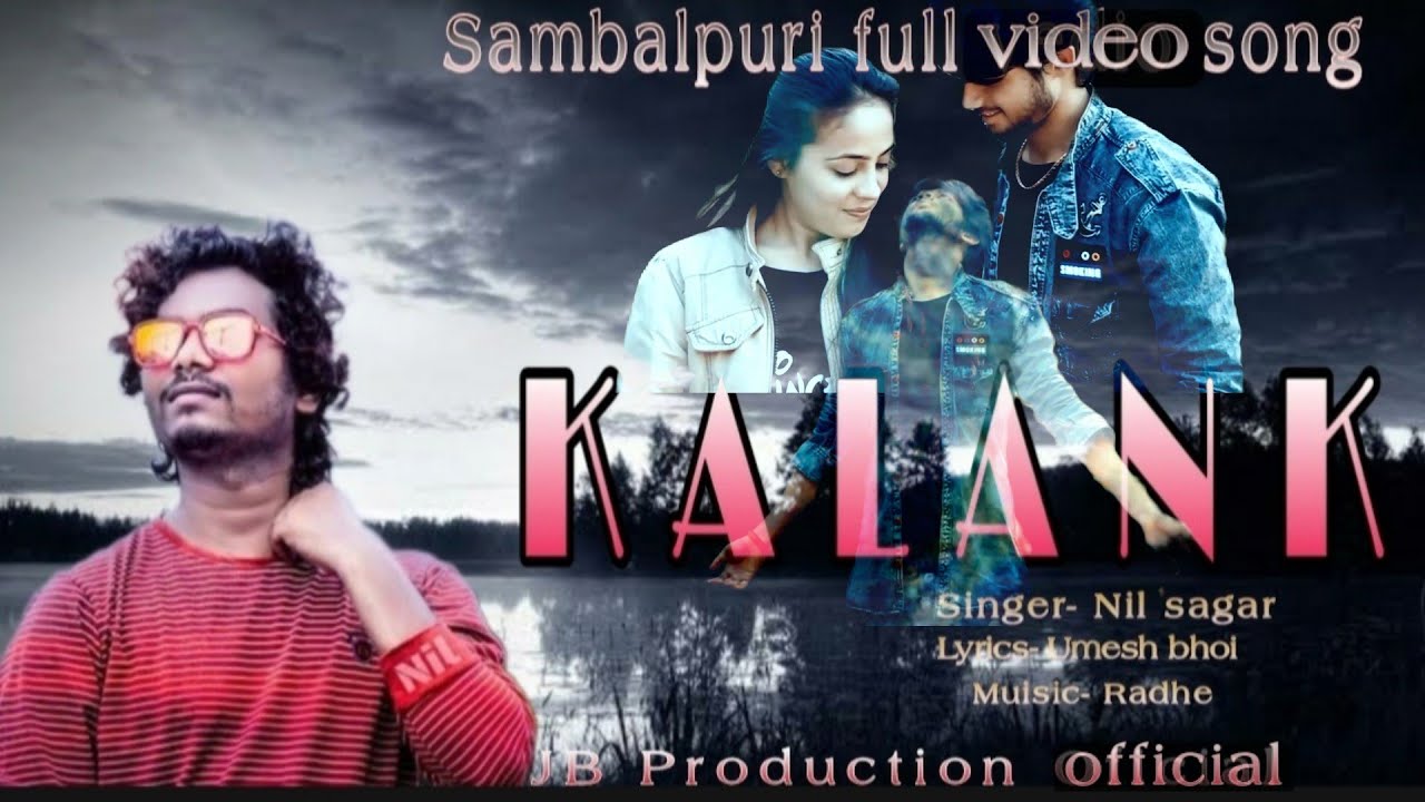 KALANK  Sambalpuri sad song  Full video song  Singer   Nil Sagar