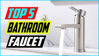 Top 5 Best Single Hole Bathroom Faucet Review In 2022 – Buyers’ Guide