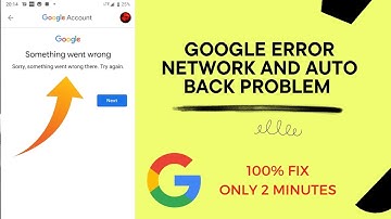 FIX google something went wrong sorry, something went wrong there. please try again problem 2023