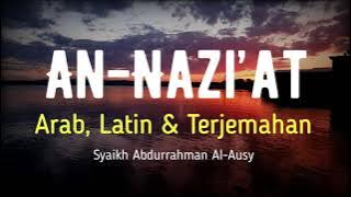 AN-NAZI’AT ARAB, LATIN & TERJEMAHAN BAHASA INDONESIA | SYAIKH ABDURRAHMAN AL-AUSY