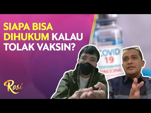 Siapa Bisa Dihukum Kalau Tolak Vaksin? - ROSI (Bag 2)