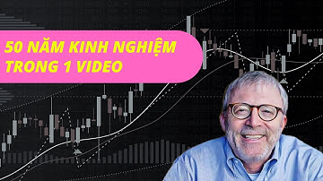 50 Năm Kinh Nghiệm Trong 1 Video  - Nhật Hoài Trader
