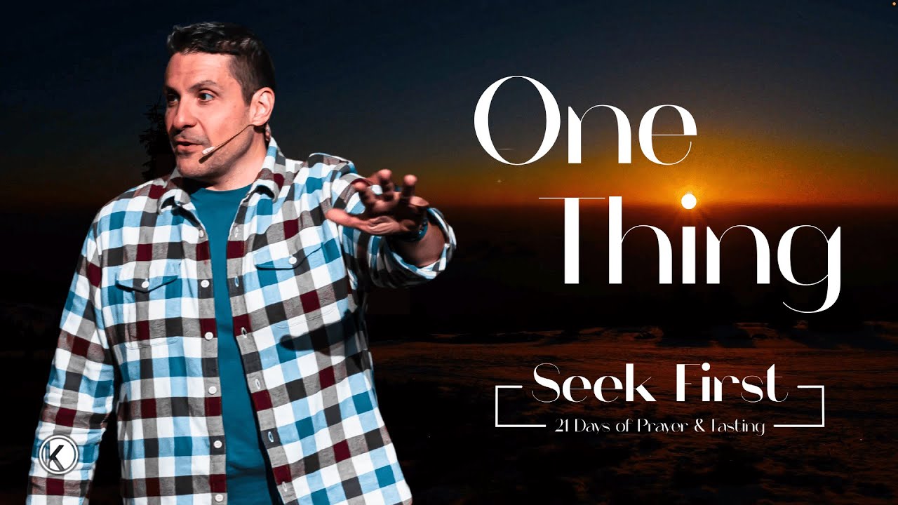 One Thing | Pastor Phil Caporale | Seek First 2026